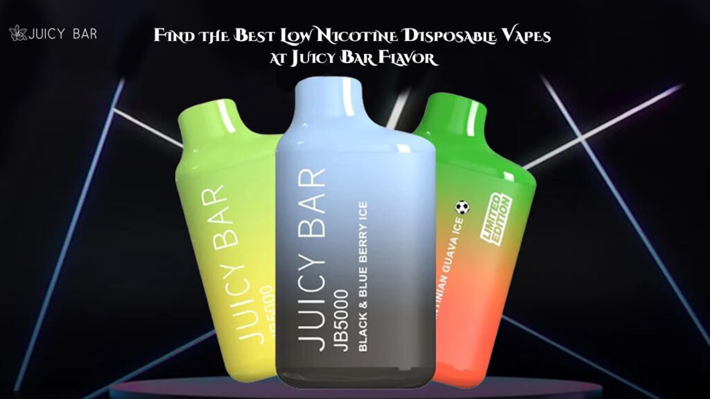 Find the Best Low Nicotine Disposable Vapes at Juicy Bar Flavor