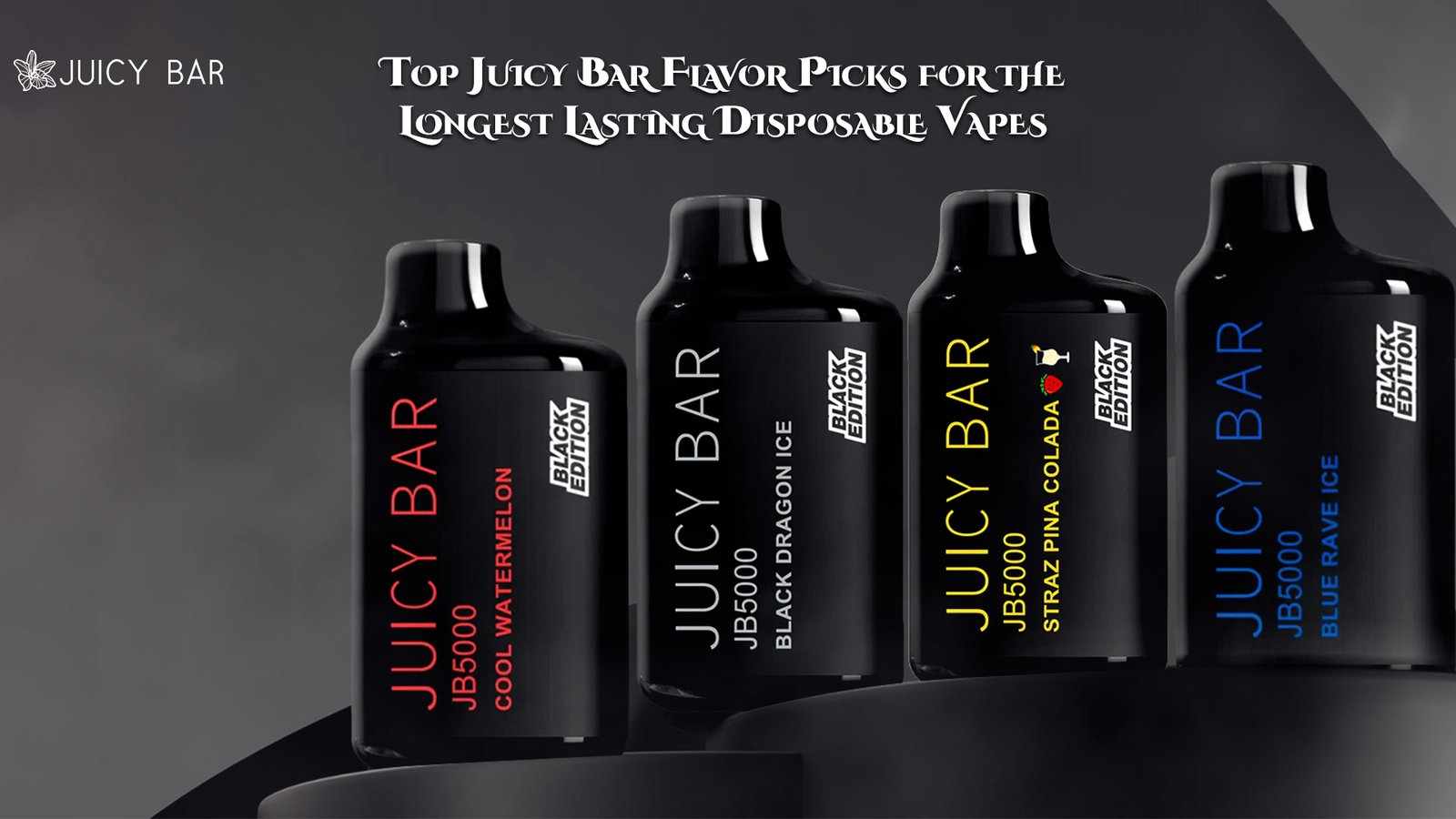 Top Juicy Bar Flavor Picks for the Longest Lasting Disposable Vapes