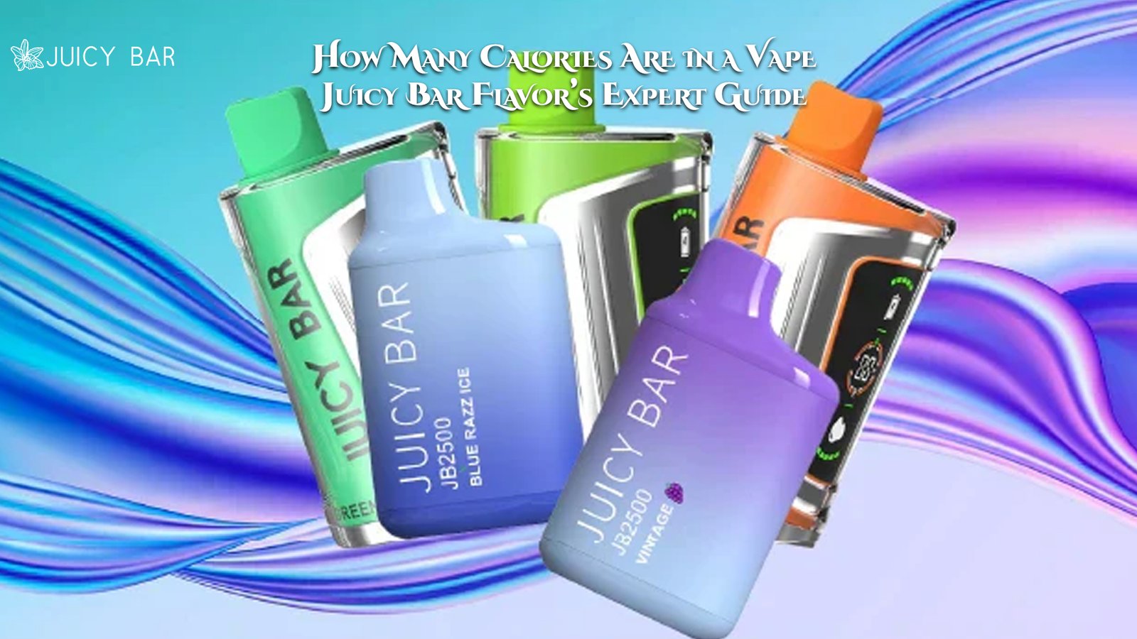 How Many Calories Are in a Vape Juicy Bar Flavor’s Expert Guide