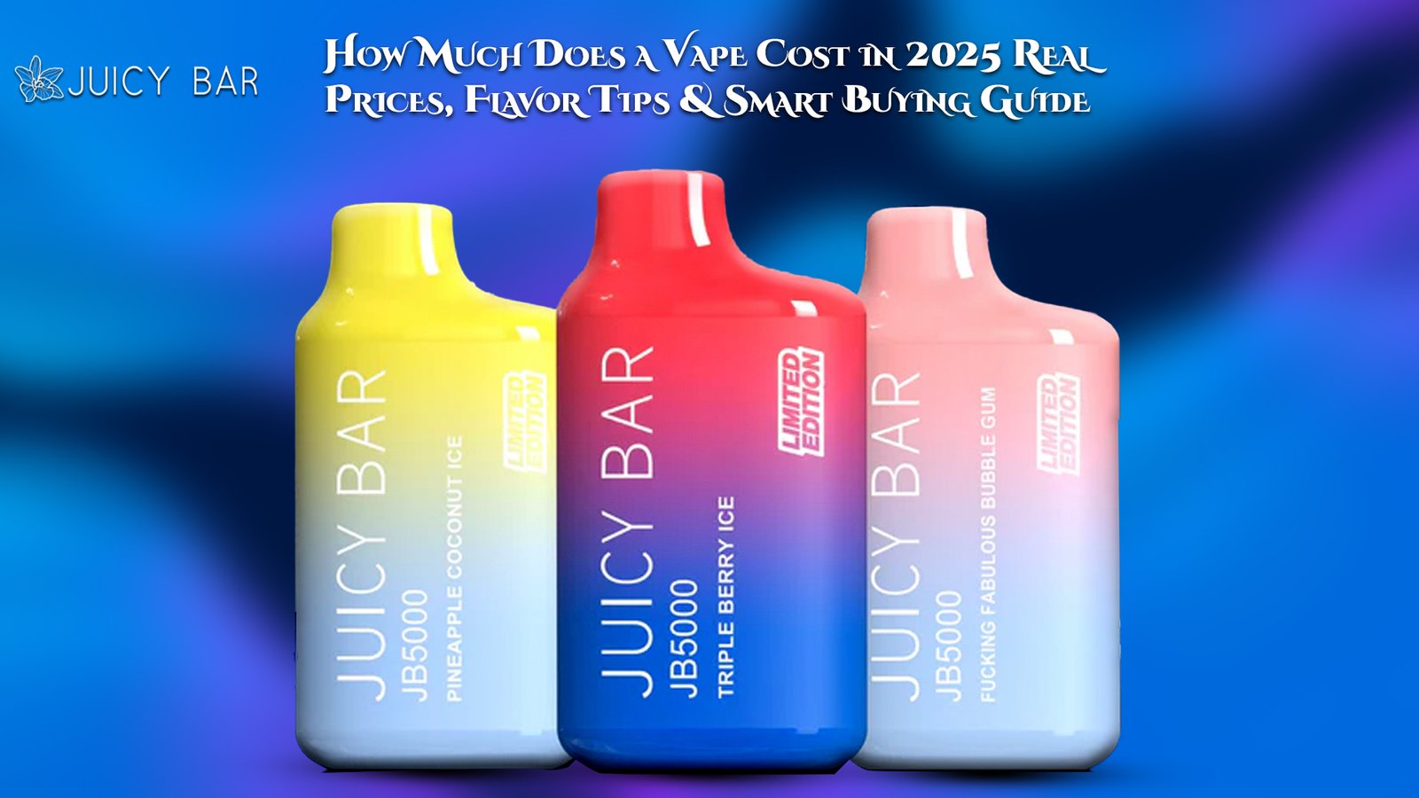 How Much Does a Vape Cost in 2025 Real Prices, Flavor Tips & Smart Buying Guide