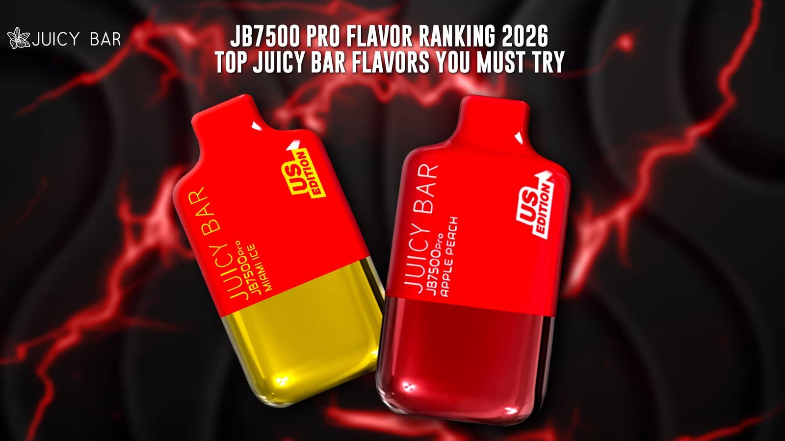 JB7500 Pro Flavor Ranking 2026 Top Juicy Bar Flavors You Must Try