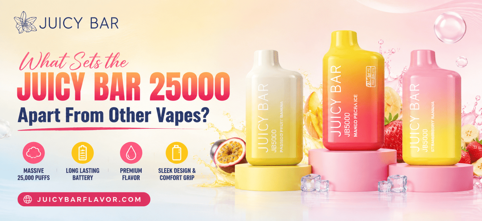 Juicy Bar 25000 featured banner showing colorful Juicy Bar vape devices and the headline “What Sets the Juicy Bar 25000 Apart From Other Vapes?” for JuicyBarFlavor.com.