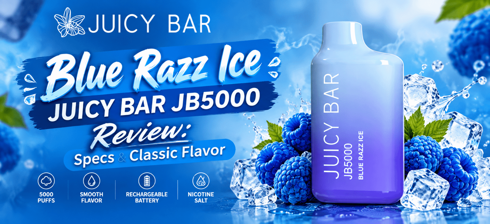Blue Razz Ice Juicy Bar JB5000 review featuring specs and classic flavor